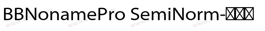 BBNonamePro SemiNorm字体转换